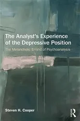 Book cover of The Analyst's Experience of the Depressive Position by Steven Cooper