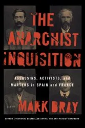 Book cover of The Anarchist Inquisition by Mark Bray