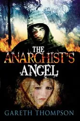 Book cover of The Anarchist's Angel by Gareth Thompson