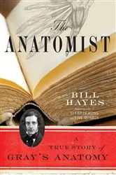Book cover of The Anatomist by Bill B. Hayes