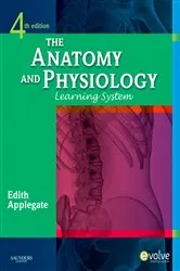 Book cover of The Anatomy and Physiology Learning System (4th ed.) by Edith Applegate MS