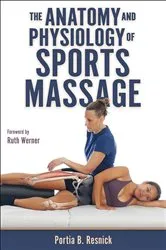 Book cover of The Anatomy and Physiology of Sports Massage by Portia B. Resnick