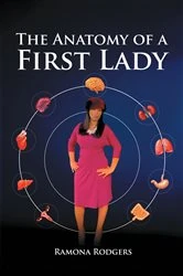 Book cover of The Anatomy of A First lady by Ramona Rodgers