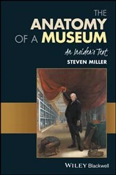 Book cover of The Anatomy of a Museum by Steven Miller