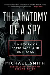 Book cover of The Anatomy of a Spy by Michael Smith