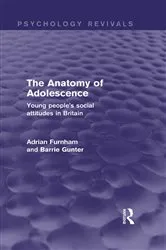 Book cover of The Anatomy of Adolescence (Psychology Revivals) by Adrian Furnham