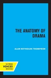 Book cover of The Anatomy of Drama by Alan Reynolds Thompson