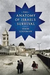 Book cover of The Anatomy of Israel's Survival by Hirsh Goodman