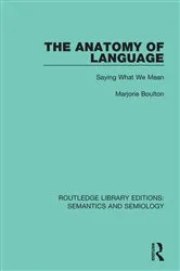 Book cover of The Anatomy of Language by Marjorie Boulton