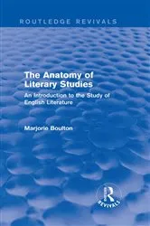 Book cover of The Anatomy of Literary Studies (Routledge Revivals) by Marjorie Boulton