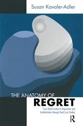 Book cover of The Anatomy of Regret by Susan Kavaler-Adler
