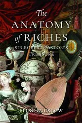 Book cover of The Anatomy of Riches by Spike Bucklow