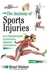 Book cover of The Anatomy of Sports Injuries, Second Edition by Brad Walker