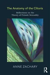 Book cover of The Anatomy of the Clitoris by Anne Zachary