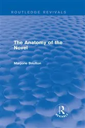Book cover of The Anatomy of the Novel (Routledge Revivals) by Marjorie Boulton