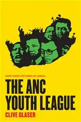 Book cover of The ANC Youth League by Clive Glaser