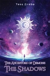 Book cover of The Ancestors of Demons: The Shadows by Tess Grebe