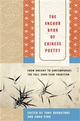 Book cover of The Anchor Book of Chinese Poetry by Tony Barnstone