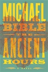 Book cover of The Ancient Hours by Michael Bible