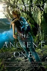 Book cover of The Ancient One by T. A. Barron