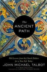 Book cover of The Ancient Path by John Michael Talbot