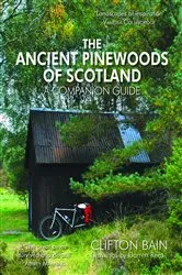 Book cover of The Ancient Pinewoods of Scotland by Clifton Bain