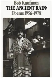 Book cover of The Ancient Rain, Poems 1956-1978 by Bob Kaufman