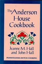 Book cover of The Anderson House Cookbook by Jeanne M. Hall