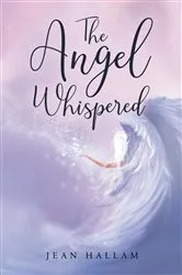 Book cover of The Angel Whispered by Jean Hallam