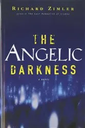 Book cover of The Angelic Darkness: A Novel by Richard Zimler