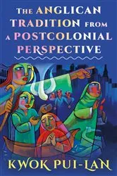 Book cover of The Anglican Tradition from a Postcolonial Perspective by Kwok Pui-lan