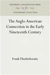 Book cover of The Anglo-American Connection in the Early Nineteenth Century by Frank Thistlethwaite