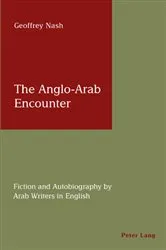 Book cover of The Anglo-Arab Encounter by Geoffrey Nash