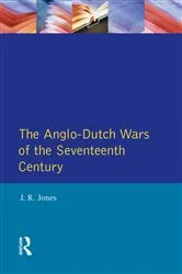 Book cover of The Anglo-Dutch Wars of the Seventeenth Century by J.R. Jones