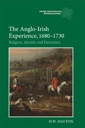 Book cover of The Anglo-Irish Experience, 1680-1730 by David W Hayton