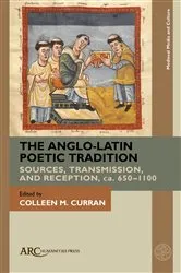 Book cover of The Anglo-Latin Poetic Tradition by Colleen M. Curran