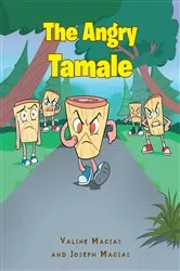 Book cover of The Angry Tamale by Valine Macias