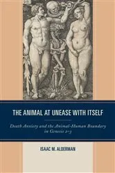 Book cover of The Animal at Unease with Itself by Isaac M. Alderman