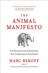 Book cover of The Animal Manifesto by Marc Bekoff