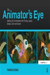 Book cover of The Animator's Eye by Francis Glebas