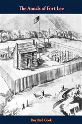 Book cover of The Annals of Fort Lee by Roy Bird Cook