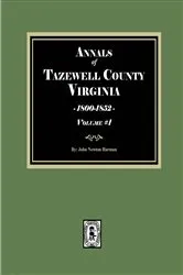 Book cover of The Annals of Tazewell County, Virginia, 1800-1852. (Volume #1) by John Newton Harman