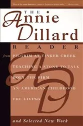 Book cover of The Annie Dillard Reader by Annie Dillard