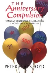 Book cover of The Anniversary Compulsion by Peter H Aykroyd