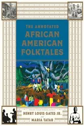 Book cover of The Annotated African American Folktales (The Annotated Books) by Henry Louis Gates