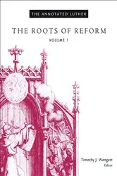 Book cover of The Annotated Luther, Volume 1 by Timothy J. Wengert