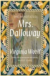 Book cover of The Annotated Mrs. Dalloway by Merve Emre