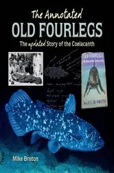 Book cover of The Annotated Old Four Legs: The story of the coelacanth by Mike Bruton