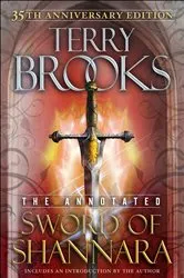 Book cover of The Annotated Sword of Shannara: 35th Anniversary Edition by Terry Brooks