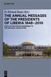 Book cover of The Annual Messages of the Presidents of Liberia 1848–2010 by D.Elwood Dunn